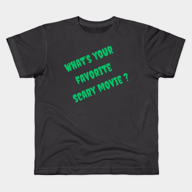 What’s your favorite scary movie? Kids T-Shirt by Out of the Darkness Productions